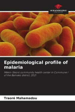 Epidemiological profile of malaria