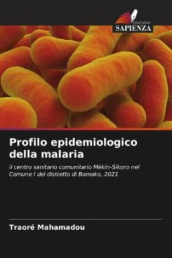 Profilo epidemiologico della malaria