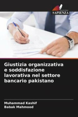 Giustizia organizzativa e soddisfazione lavorativa nel settore bancario pakistano