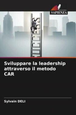 Sviluppare la leadership attraverso il metodo CAR