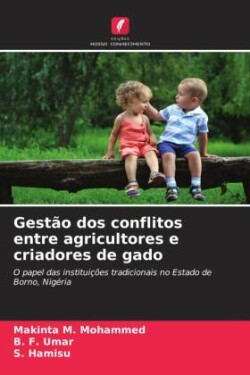 Gest�o dos conflitos entre agricultores e criadores de gado