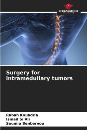 Surgery for intramedullary tumors