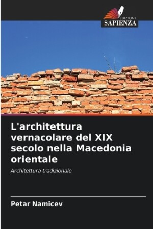 L'architettura vernacolare del XIX secolo nella Macedonia orientale