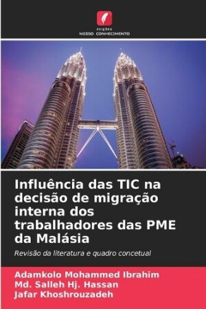 Influ�ncia das TIC na decis�o de migra��o interna dos trabalhadores das PME da Mal�sia