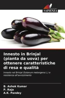 Innesto in Brinjal (pianta da uova) per ottenere caratteristiche di resa e qualit�