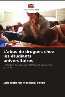 L'abus de drogues chez les étudiants universitaires