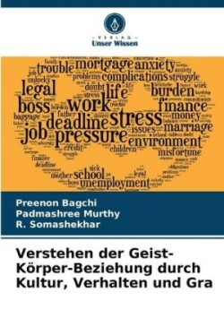 Verstehen der Geist-Körper-Beziehung durch Kultur, Verhalten und Gra