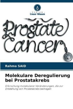 Molekulare Deregulierung bei Prostatakrebs