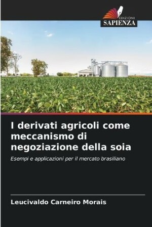 I derivati agricoli come meccanismo di negoziazione della soia