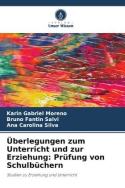 Überlegungen zum Unterricht und zur Erziehung