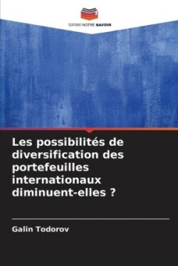 Les possibilités de diversification des portefeuilles internationaux diminuent-elles ?