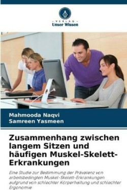 Zusammenhang zwischen langem Sitzen und häufigen Muskel-Skelett-Erkrankungen