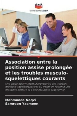 Association entre la position assise prolongée et les troubles musculo-squelettiques courants