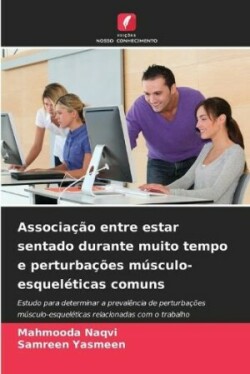 Associação entre estar sentado durante muito tempo e perturbações músculo-esqueléticas comuns