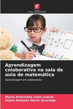 Aprendizagem colaborativa na sala de aula de matemática