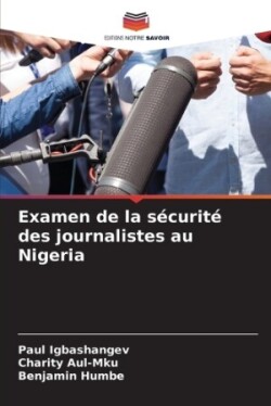 Examen de la sécurité des journalistes au Nigeria