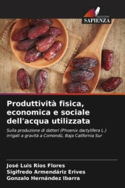 Produttivit� fisica, economica e sociale dell'acqua utilizzata