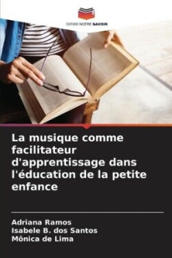 musique comme facilitateur d'apprentissage dans l'éducation de la petite enfance