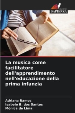 musica come facilitatore dell'apprendimento nell'educazione della prima infanzia