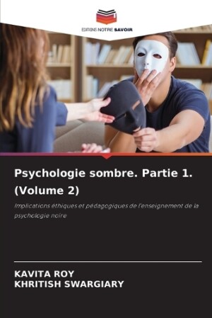 Psychologie sombre. Partie 1. (Volume 2)