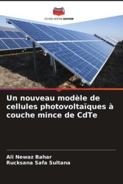 nouveau mod�le de cellules photovolta�ques � couche mince de CdTe