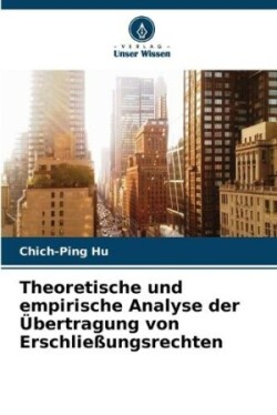 Theoretische und empirische Analyse der Übertragung von Erschließungsrechten