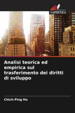 Analisi teorica ed empirica sul trasferimento dei diritti di sviluppo