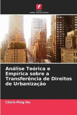 Análise Teórica e Empírica sobre a Transferência de Direitos de Urbanização