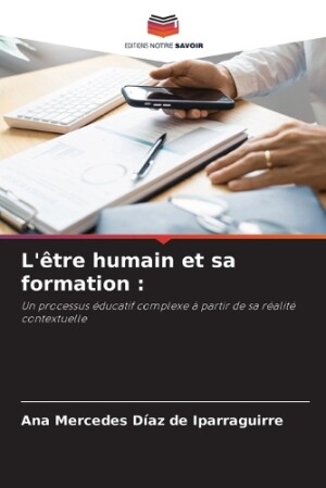 L'�tre humain et sa formation