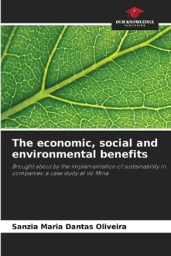 economic, social and environmental benefits