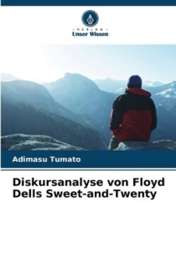 Diskursanalyse von Floyd Dells Sweet-and-Twenty