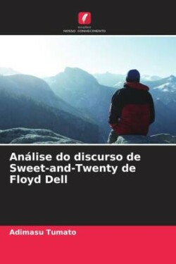 Análise do discurso de Sweet-and-Twenty de Floyd Dell