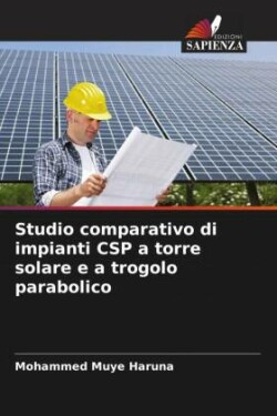 Studio comparativo di impianti CSP a torre solare e a trogolo parabolico