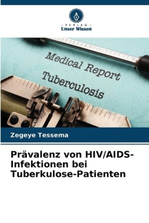 Prävalenz von HIV/AIDS-Infektionen bei Tuberkulose-Patienten