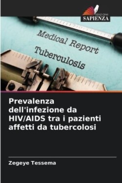 Prevalenza dell'infezione da HIV/AIDS tra i pazienti affetti da tubercolosi