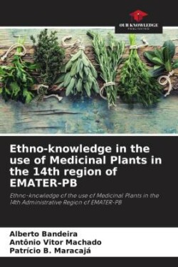 Ethno-knowledge in the use of Medicinal Plants in the 14th region of EMATER-PB