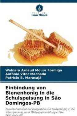 Einbindung von Bienenhonig in die Schulspeisung in São Domingos-PB