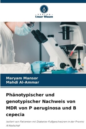 Phänotypischer und genotypischer Nachweis von MDR von P aeruginosa und B cepecia