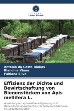 Effizienz der Dichte und Bewirtschaftung von Bienenstöcken von Apis mellifera L.