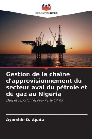 Gestion de la chaîne d'approvisionnement du secteur aval du pétrole et du gaz au Nigeria