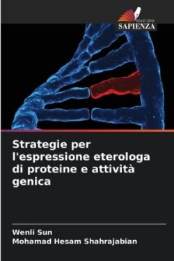 Strategie per l'espressione eterologa di proteine e attivit� genica