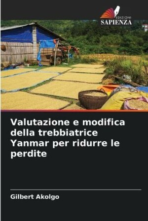 Valutazione e modifica della trebbiatrice Yanmar per ridurre le perdite