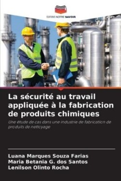 sécurité au travail appliquée à la fabrication de produits chimiques