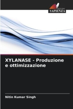 XYLANASE - Produzione e ottimizzazione