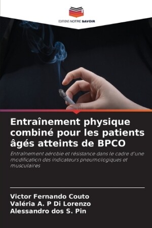 Entra�nement physique combin� pour les patients �g�s atteints de BPCO