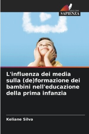 L'influenza dei media sulla (de)formazione dei bambini nell'educazione della prima infanzia