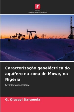 Caracterização geoeléctrica do aquífero na zona de Mowe, na Nigéria