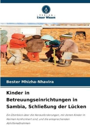 Kinder in Betreuungseinrichtungen in Sambia, Schließung der Lücken