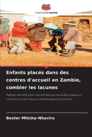 Enfants placés dans des centres d'accueil en Zambie, combler les lacunes