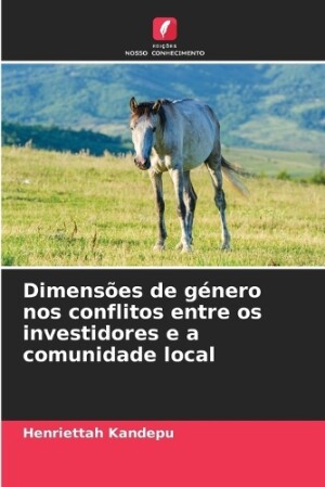 Dimensões de género nos conflitos entre os investidores e a comunidade local